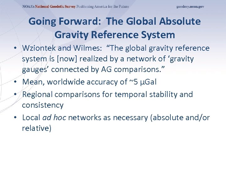 Going Forward: The Global Absolute Gravity Reference System • Wziontek and Wilmes: “The global