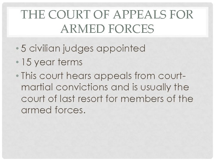 THE COURT OF APPEALS FOR ARMED FORCES • 5 civilian judges appointed • 15