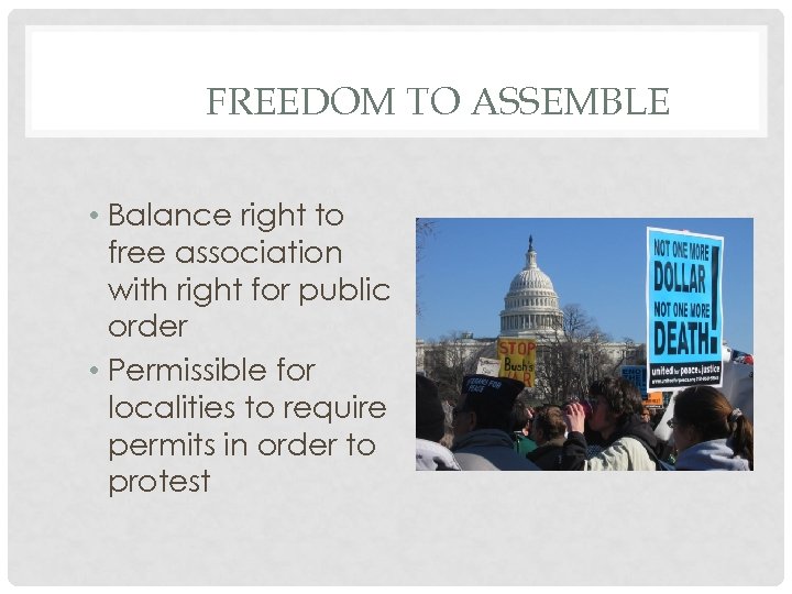 FREEDOM TO ASSEMBLE • Balance right to free association with right for public order