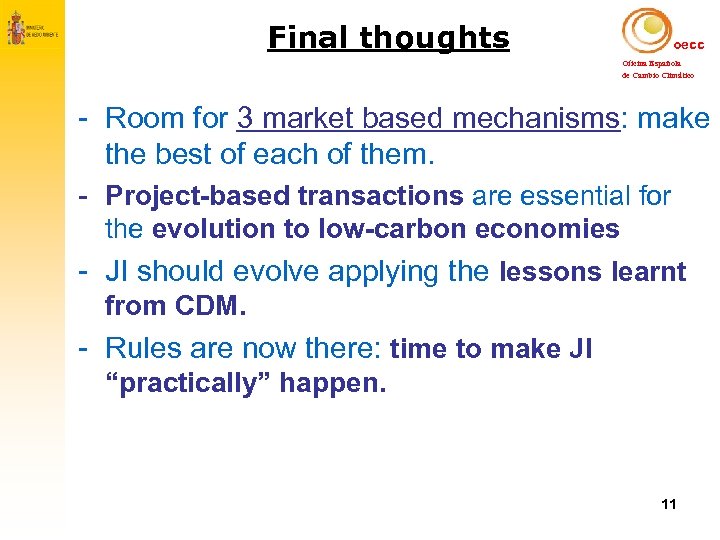 Final thoughts oecc Oficina Española de Cambio Climático - Room for 3 market based