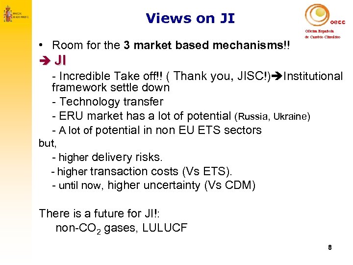 Views on JI oecc Oficina Española de Cambio Climático • Room for the 3