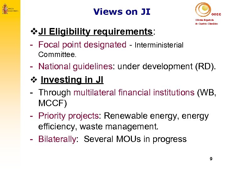 Views on JI oecc Oficina Española de Cambio Climático v. JI Eligibility requirements: -