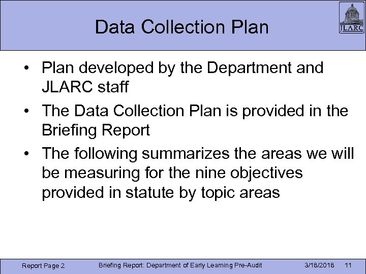 Data Collection Plan • Plan developed by the Department and JLARC staff • The