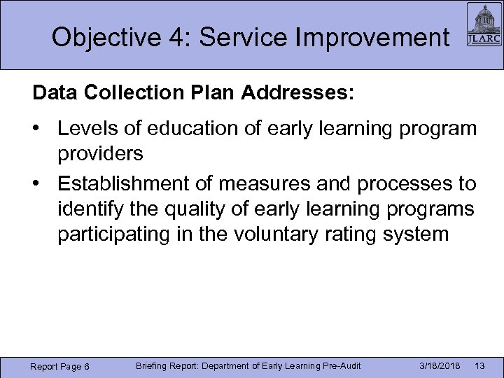 Objective 4: Service Improvement Data Collection Plan Addresses: • Levels of education of early