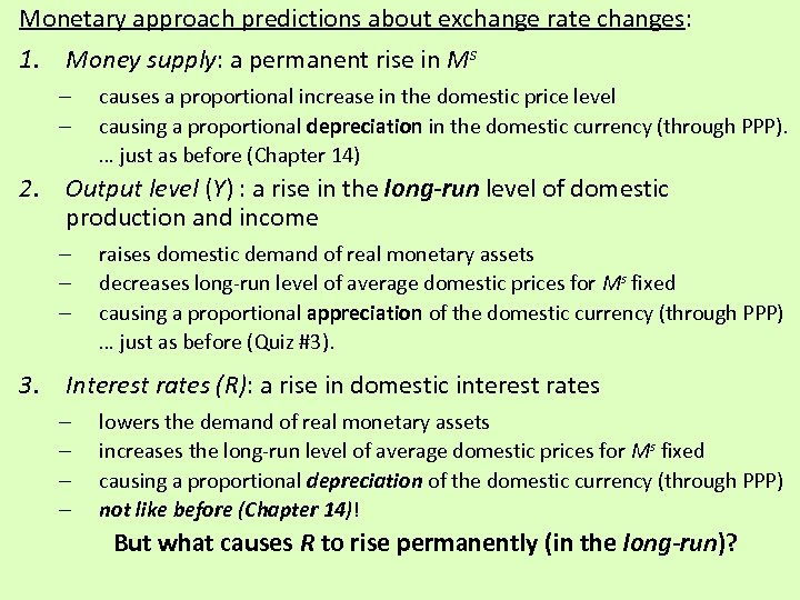 Monetary approach predictions about exchange rate changes: 1. Money supply: a permanent rise in