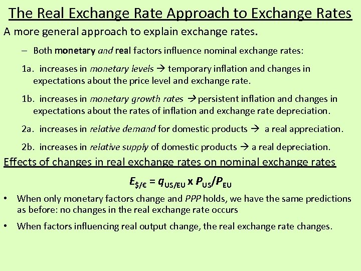 The Real Exchange Rate Approach to Exchange Rates A more general approach to explain