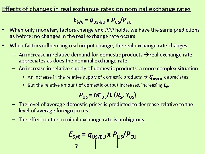Effects of changes in real exchange rates on nominal exchange rates E$/€ = q.