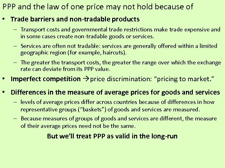 PPP and the law of one price may not hold because of • Trade