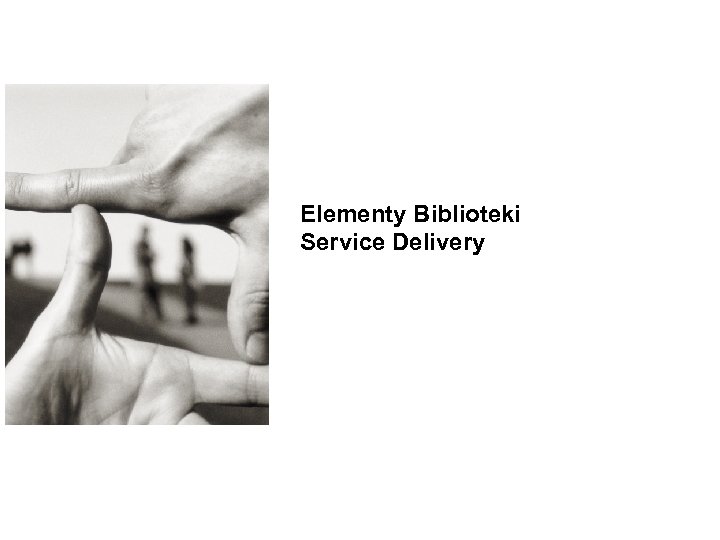 Elementy Biblioteki Service Delivery 15 