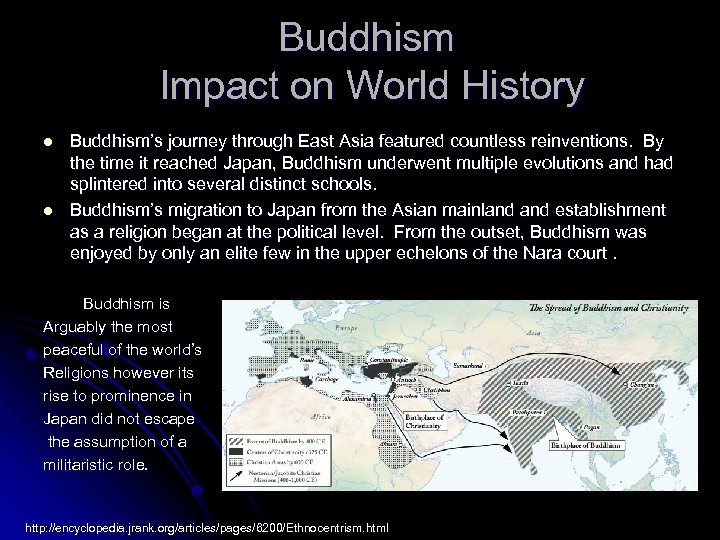 Buddhism Impact on World History l l Buddhism’s journey through East Asia featured countless