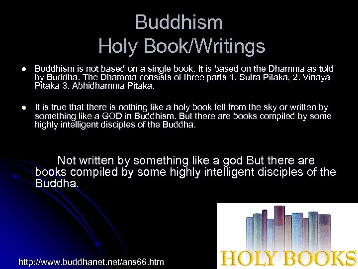 Buddhism Holy Book/Writings l Buddhism is not based on a single book. It is