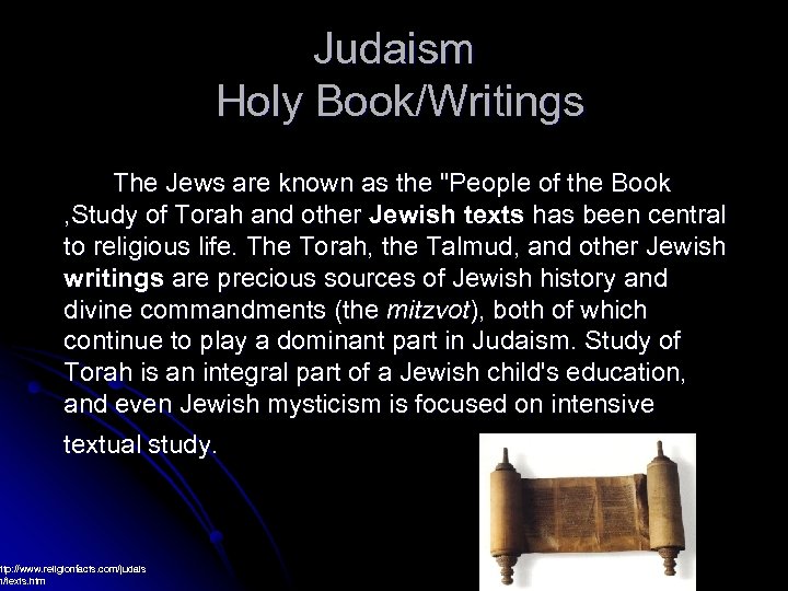 Judaism Holy Book/Writings The Jews are known as the "People of the Book ,