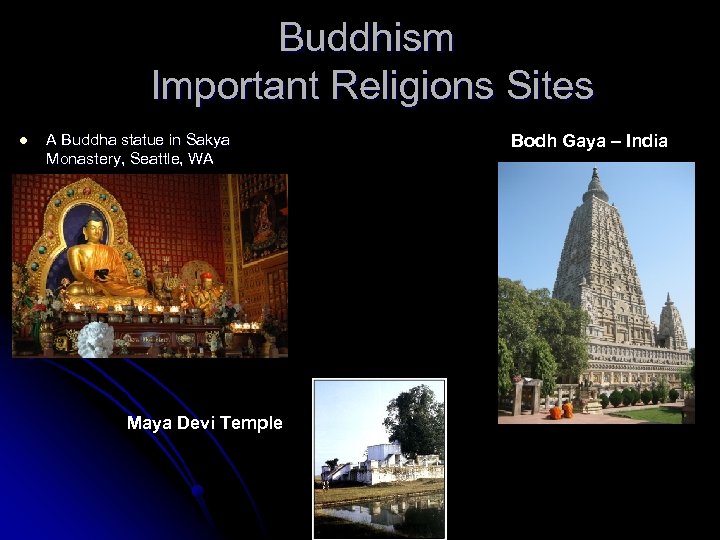 Buddhism Important Religions Sites l A Buddha statue in Sakya Monastery, Seattle, WA Maya