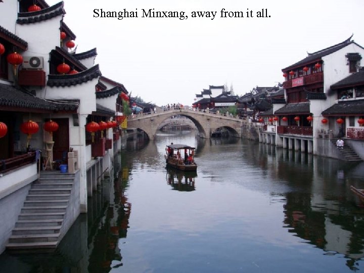 Shanghai Minxang, away from it all. 