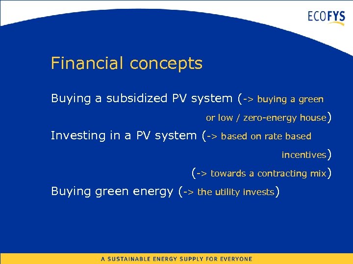 Financial concepts Buying a subsidized PV system (-> buying a green or low /