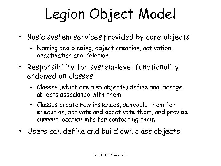 Legion Object Model • Basic system services provided by core objects – Naming and