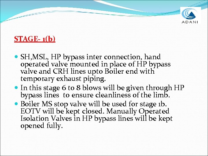 STAGE- 1(b) SH, MSL, HP bypass inter connection, hand operated valve mounted in place