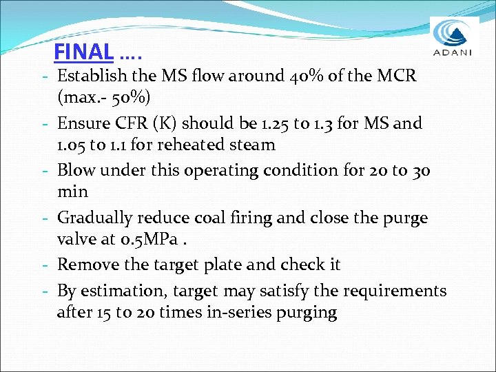 FINAL …. - Establish the MS flow around 40% of the MCR (max. -