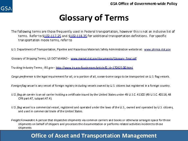 GSA Office of Government-wide Policy Glossary of Terms The following terms are those frequently