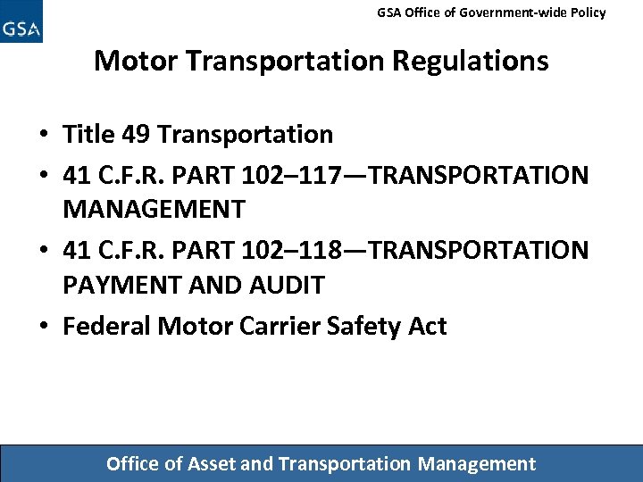 GSA Office of Government-wide Policy Motor Transportation Regulations • Title 49 Transportation • 41