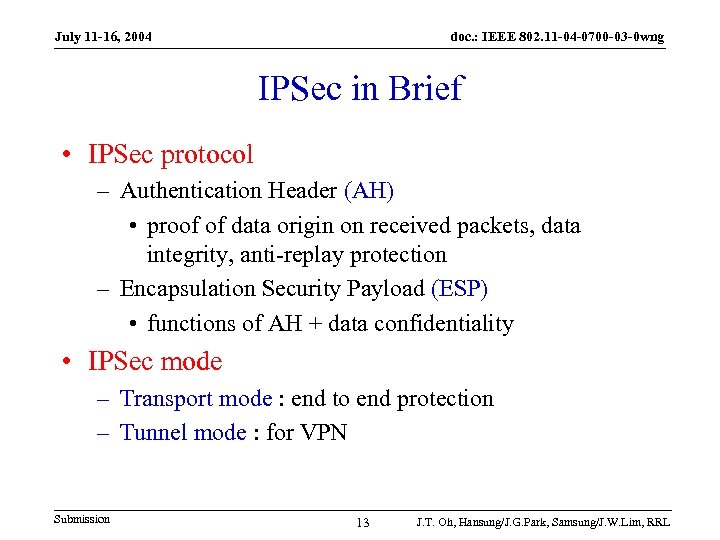 July 11 -16, 2004 doc. : IEEE 802. 11 -04 -0700 -03 -0 wng