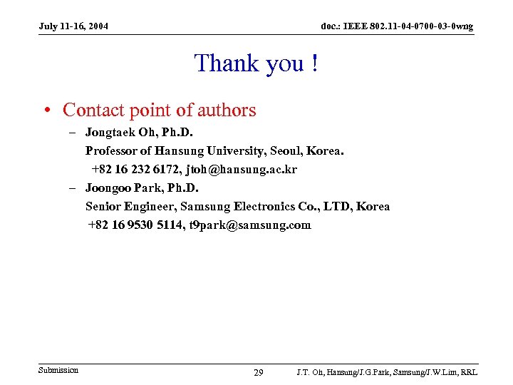 July 11 -16, 2004 doc. : IEEE 802. 11 -04 -0700 -03 -0 wng