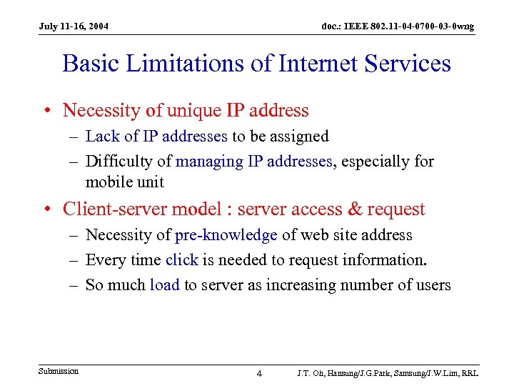 July 11 -16, 2004 doc. : IEEE 802. 11 -04 -0700 -03 -0 wng