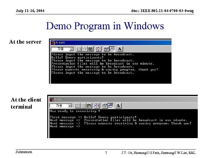 July 11 -16, 2004 doc. : IEEE 802. 11 -04 -0700 -03 -0 wng