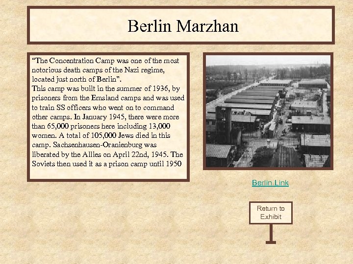  Berlin Marzhan “The Concentration Camp was one of the most notorious death camps