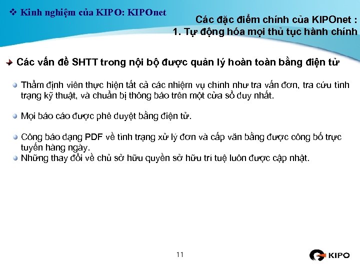 v Kinh nghiệm của KIPO: KIPOnet Các đặc điểm chính của KIPOnet : 1.