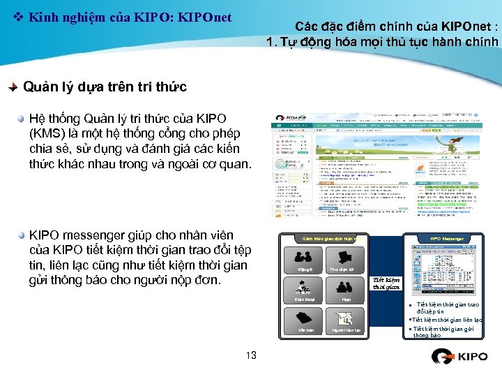 v Kinh nghiệm của KIPO: KIPOnet Các đặc điểm chính của KIPOnet : 1.