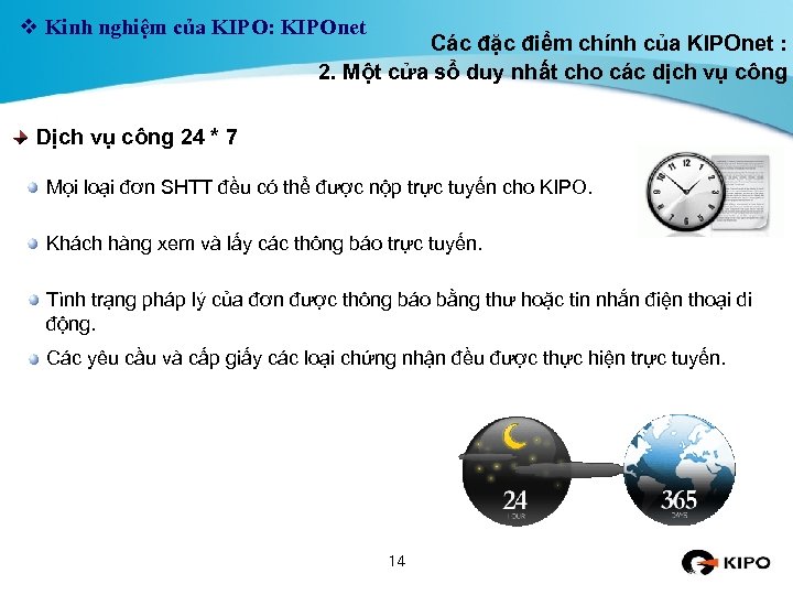 v Kinh nghiệm của KIPO: KIPOnet Các đặc điểm chính của KIPOnet : 2.