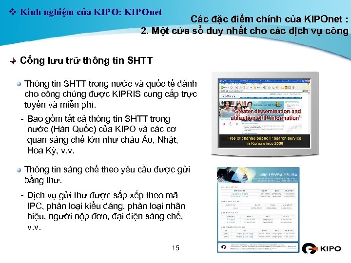 v Kinh nghiệm của KIPO: KIPOnet Các đặc điểm chính của KIPOnet : 2.