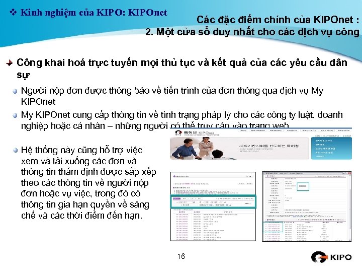 v Kinh nghiệm của KIPO: KIPOnet Các đặc điểm chính của KIPOnet : 2.