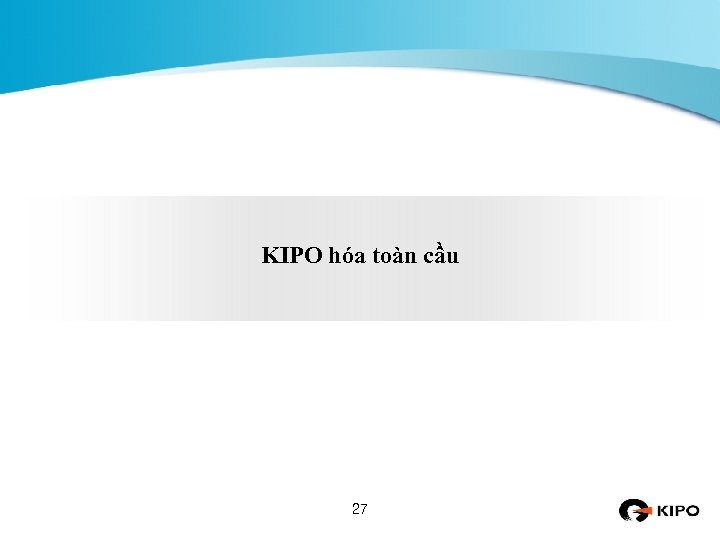 KIPO hóa toàn cầu 27 