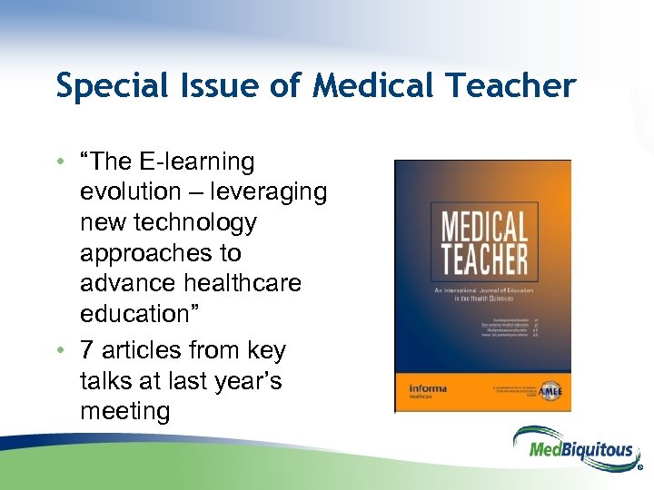 Special Issue of Medical Teacher • “The E-learning evolution – leveraging new technology approaches