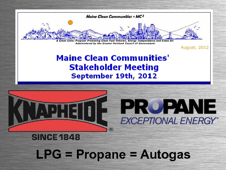 LPG = Propane = Autogas 