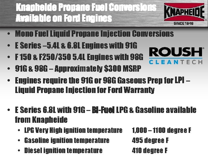 Knapheide Propane Fuel Conversions Available on Ford Engines • • • Mono Fuel Liquid