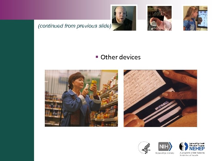 (continued from previous slide) § Other devices 