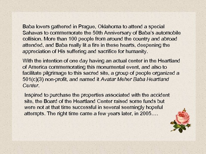 Baba lovers gathered in Prague, Oklahoma to attend a special Sahavas to commemorate the