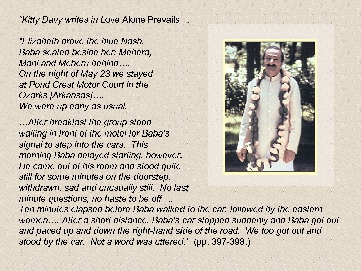 “Kitty Davy writes in Love Alone Prevails… “Elizabeth drove the blue Nash, Baba seated