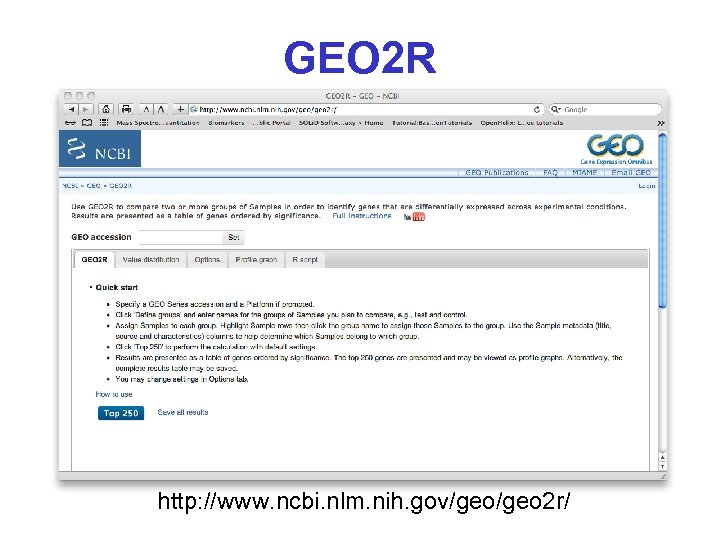 GEO 2 R http: //www. ncbi. nlm. nih. gov/geo 2 r/ 