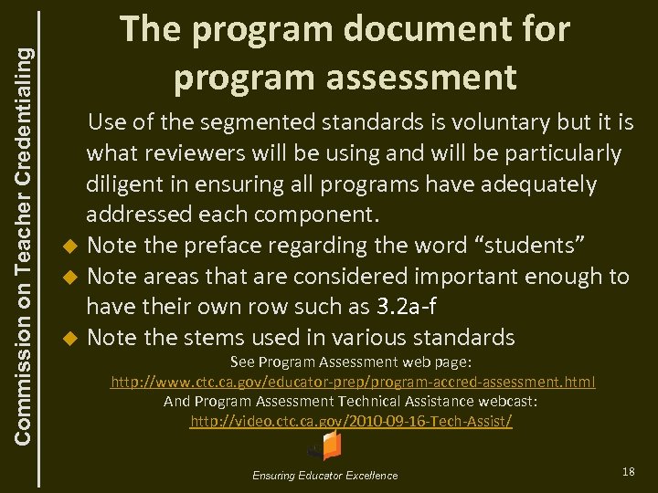 Commission on Teacher Credentialing The program document for program assessment Use of the segmented