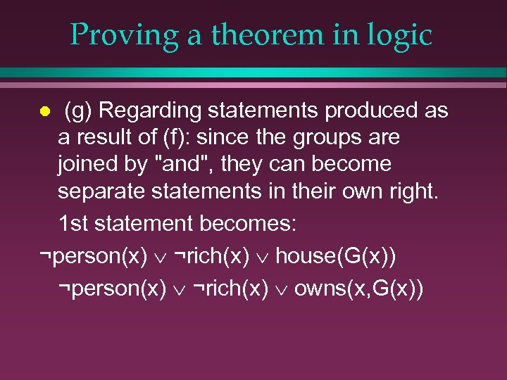 Proving a theorem in logic (g) Regarding statements produced as a result of (f):