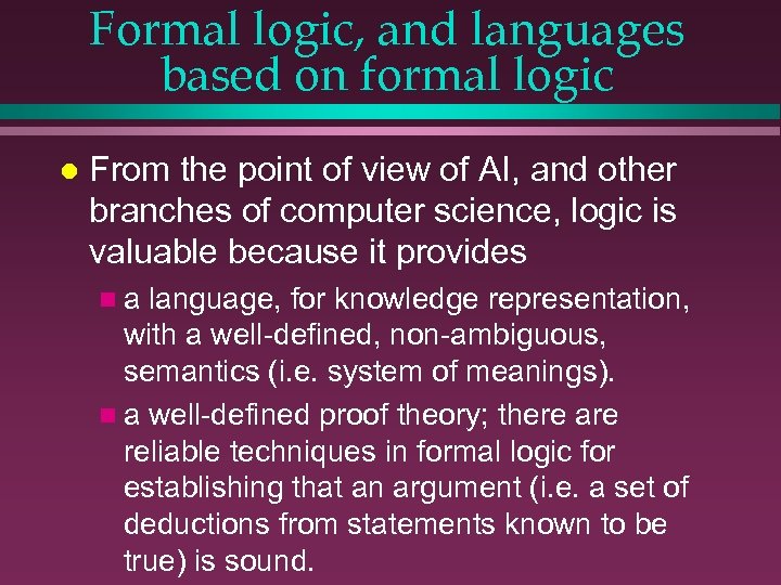 Formal logic, and languages based on formal logic l From the point of view