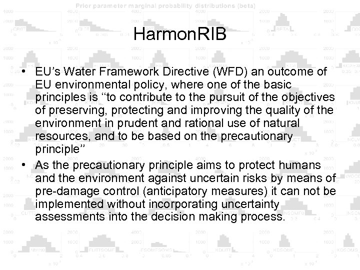 Harmon. RIB • EU’s Water Framework Directive (WFD) an outcome of EU environmental policy,