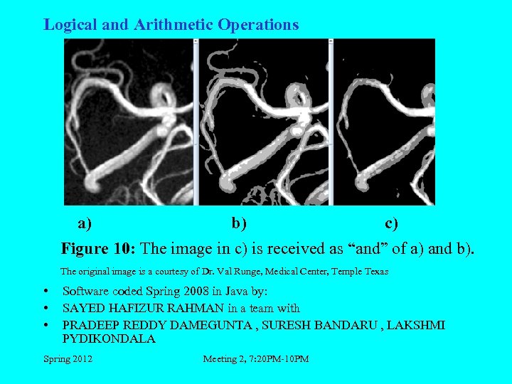 Logical and Arithmetic Operations a) b) c) Figure 10: The image in c) is