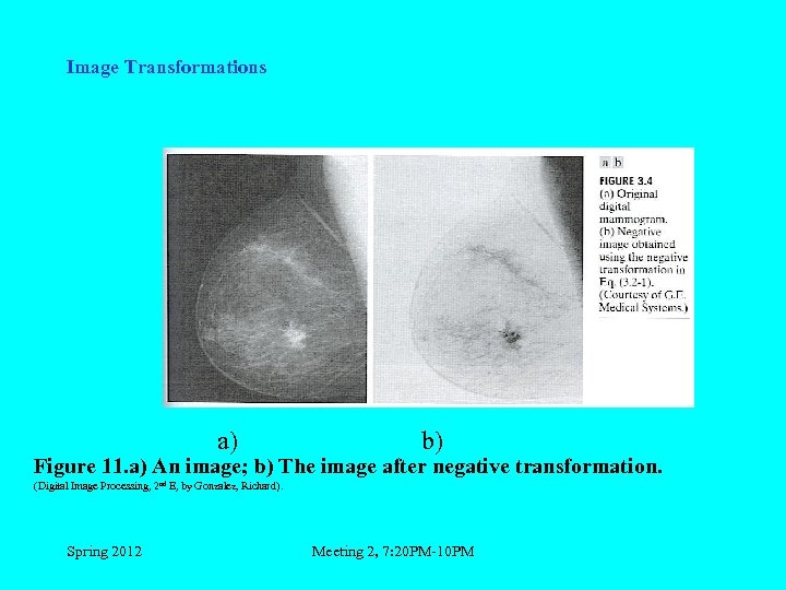 Image Transformations a) b) Figure 11. a) An image; b) The image after negative