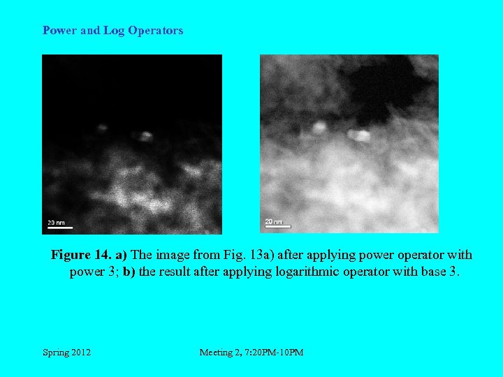 Power and Log Operators Figure 14. a) The image from Fig. 13 a) after