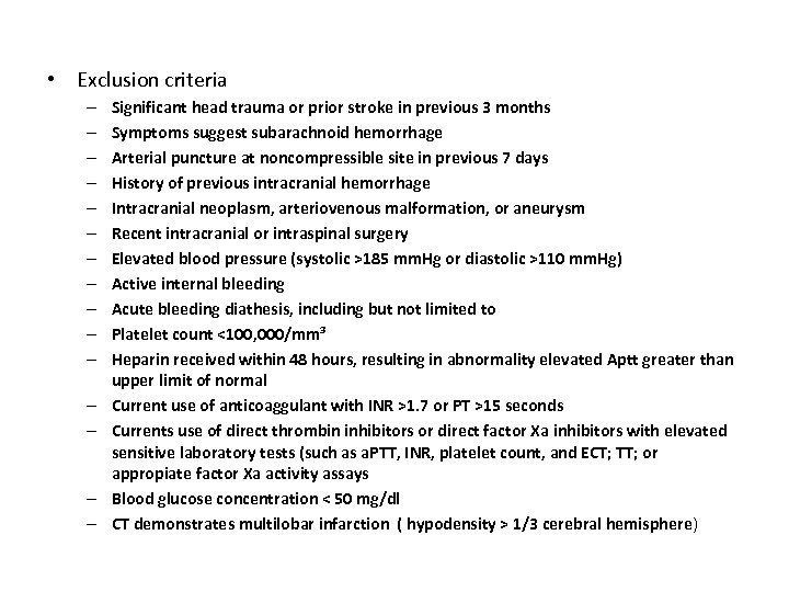  • Exclusion criteria – – – – Significant head trauma or prior stroke